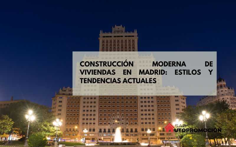 Construcción de Viviendas en Madrid