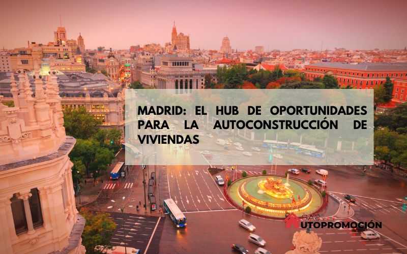 Madrid autoconstrucción viviendas